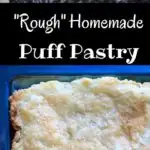 Rough puff pastry - make your own homemade puff pastry dough in less time than you think!