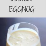 Make your own COOKED eggnog! Enjoy your eggnog without worrying about uncooked eggs!