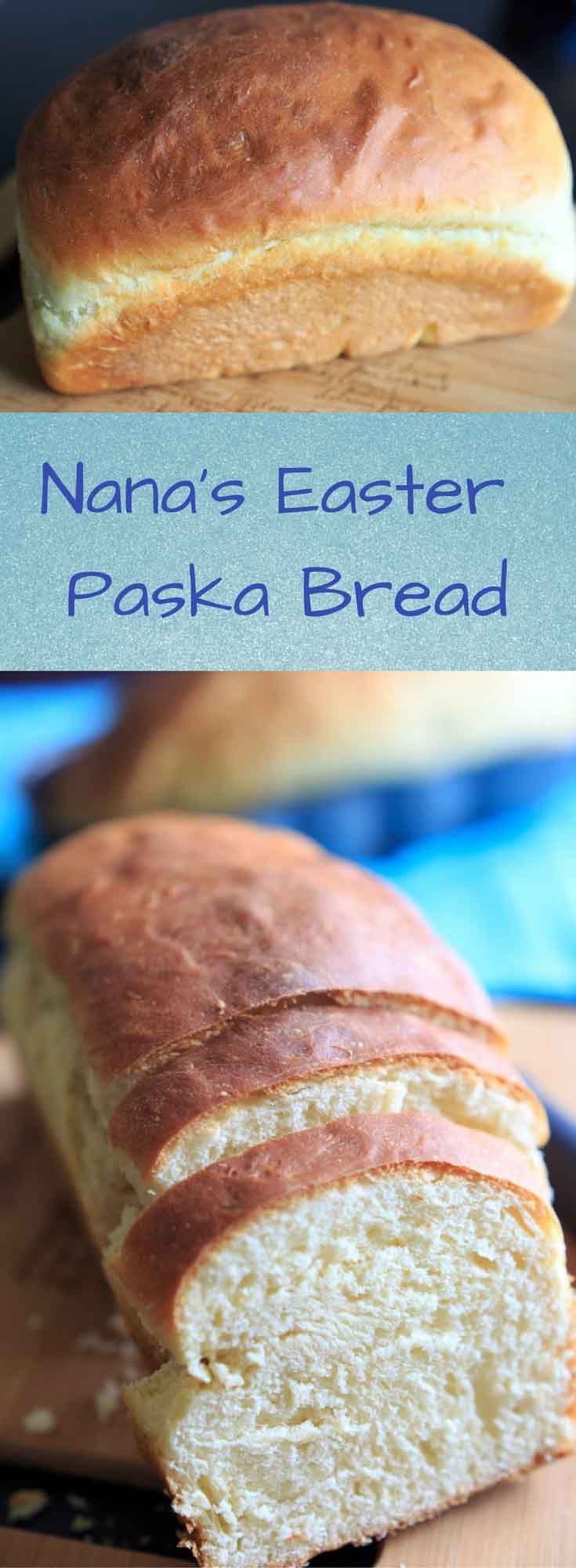 Nana's Easter Paska Bread - egg bread traditionally served at Easter