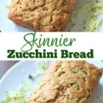 Skinnier Zucchini Bread - made with applesauce and less sugar!