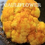 Turmeric Roasted Cauliflower Halves – a unique, healthy way to bake cauliflower and a colorful, flavorful side dish addition for your dinner table!