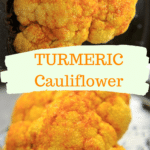 Turmeric Roasted Cauliflower Halves – a unique, healthy way to bake cauliflower and a colorful, flavorful side dish addition for your dinner table!