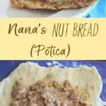 Nana's Potica recipe - a Slovenian nut roll traditionally served at Easter and Christmas. Make this to give as gifts or for dinner parties.