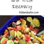 Roasted Vegetables with Rosemary - Colorful and flavorful side dish that will help anyone get their daily dose of veggies.