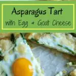 Asparagus Tart with Egg and Goat Cheese (on puff pastry) – a great vegetarian addition to your breakfast/brunch or appetizer spread!