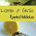 Lemon Garlic Roasted Artichokes - a simple and different way to cook this veggie side dish. Serve with melted butter or other favorite dip!