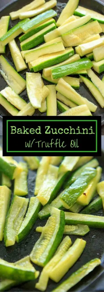 Baked Zucchini with Truffle Oil is the perfect easy side dish! Delicious and quick way to eat up your zucchini crop.