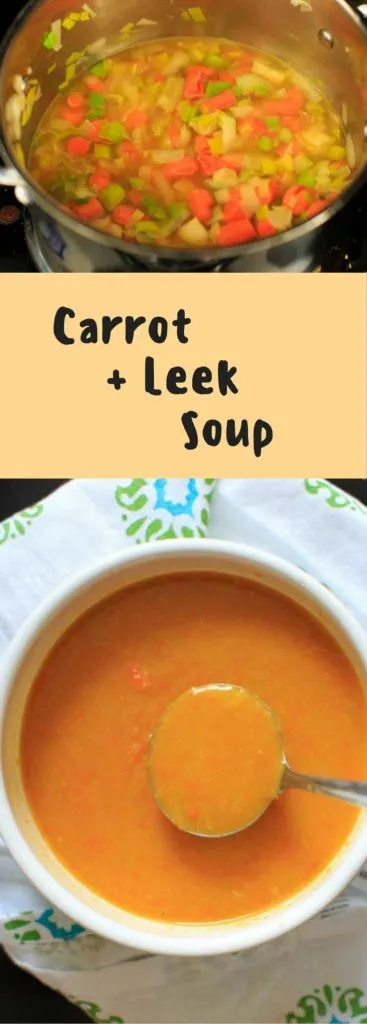 Carrot Leek Soup - one pot meal ready in 30 minutes. Super flavorful and healthy vegetable meal!