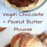 Vegan Chocolate Peanut Butter Mousse. A sweet and healthy dessert that uses avocado instead of cream.