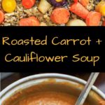 Roasted Carrot and Cauliflower Soup. Healthy, gluten-free, and leave off the optional parmesan to keep it vegan. 5 main ingredients.