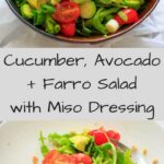 This cucumber avocado salad with miso vinaigrette dressing is full of greens and veggies that can be eaten by itself (for gluten-free) or over a bed of farro for a heartier meal. Either way is a delicious vegan dish that is healthy and full of flavor!