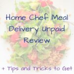 Home Chef Meal Delivery Unpaid Review