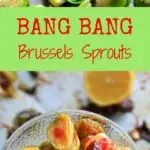 Bang Bang Brussels Sprouts! Easy and spicy side to liven up your veggies. Adjust spice to your tastes and/or serve with skinny bang bang sauce.