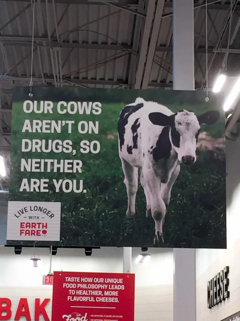 Our Cows Aren't on Drugs, so Neither Are You! Earth Fare Concord, NC