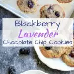 Blackberry Lavender Chocolate Chip Cookies - a unique twist on the classic with some fruit and dried lavender. Perfect dessert in summertime!