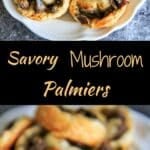 Savory Mushroom Palmiers.  A savory version of the puff pastry treat that can be served as a delicious appetizer or side. Especially great for holidays or dinner parties!