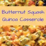 Butternut squash quinoa casserole is full of vegetables and makes a delicious vegetarian, gluten-free, and vegan friendly casserole for the whole family.