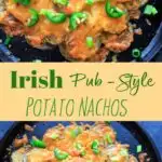 Irish Pub Potato Nachos topped with cheddar cheese and all your favorite toppings. For celebrating St. Patrick's Day or any day with a twist on this appetizer staple!