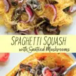 Spaghetti Squash with sautéed mushrooms, tomato and onion. A low-carb, gluten-free and vegan meal full of vegetables and flavor. Only 5 main ingredients, plus seasoning!