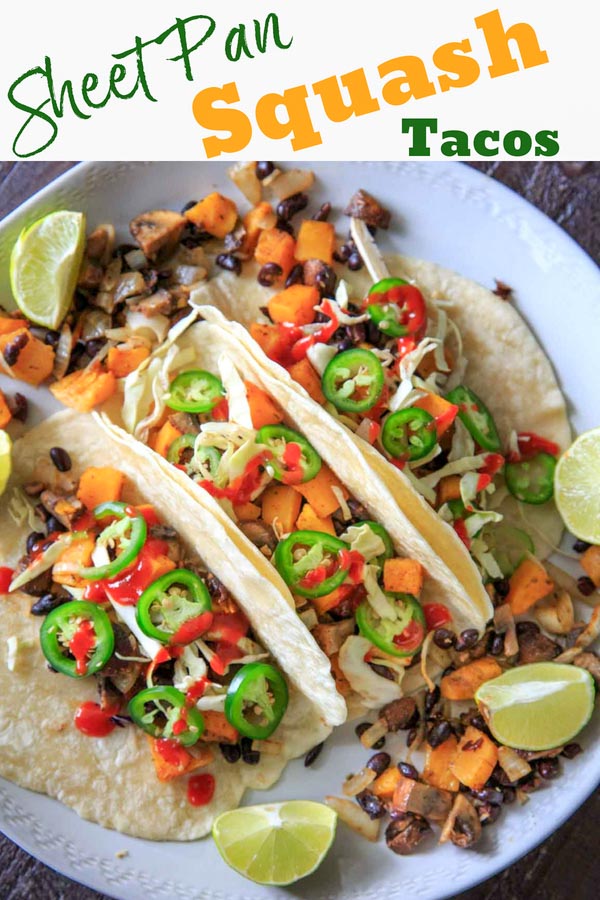 Sheet Pan Butternut Squash and Mushroom Tacos! Ready in under 30 minutes - vegan, easy, healthy, and great for meal prep.