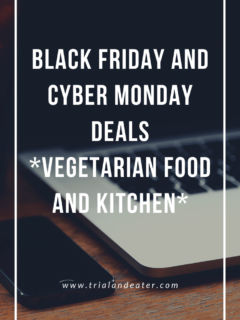 black friday cyber monday cyber week deals on vegetarian food and kitchen